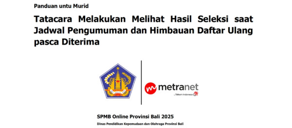 Tata cara Melakukan dan Melihat Hasil Seleksi saat Jadwal Pengumuman dan Himbauan Daftar Ulang pasca Diterima